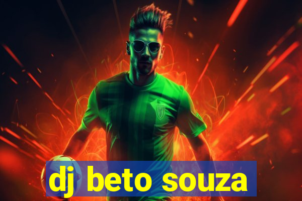 dj beto souza